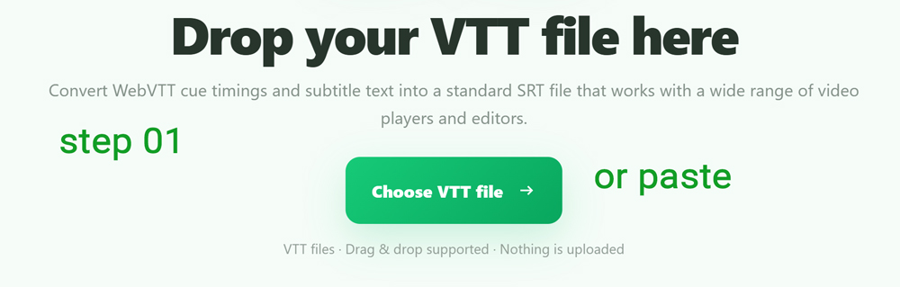 Choose a WebVTT file or paste VTT subtitles in the VTT to SRT converter